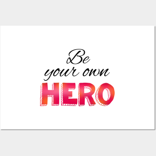 Be your own hero cursive lettering Posters and Art